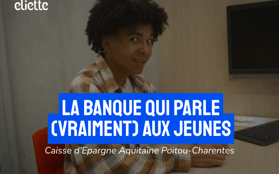 La banque qui parle (vraiment) aux jeunes