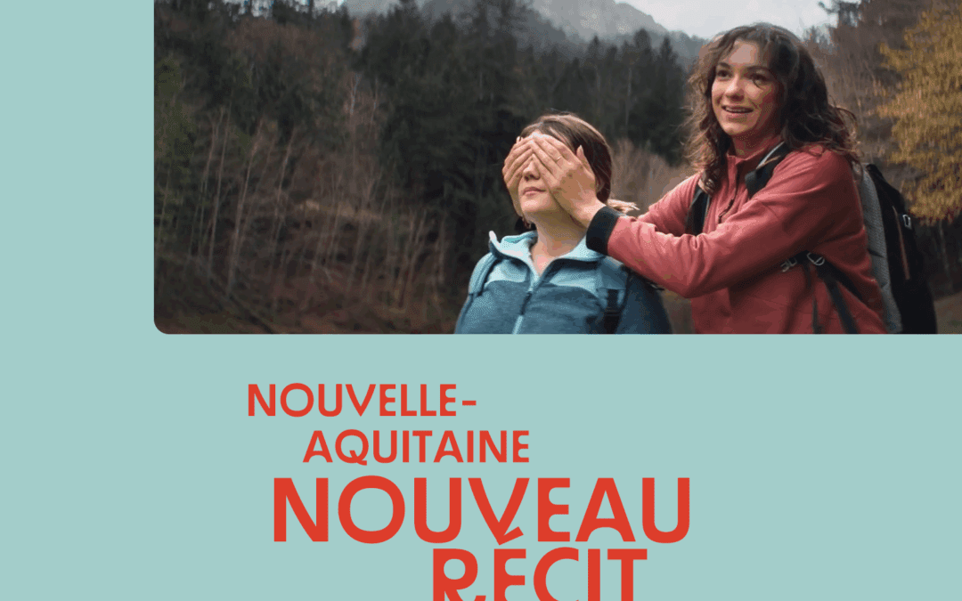 Le nouveau récit de destination de la Nouvelle-Aquitaine